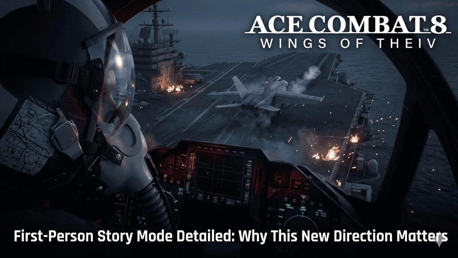 Ace Combat 8 First-Person Story Mode Detailed: Why This New Direction Matters